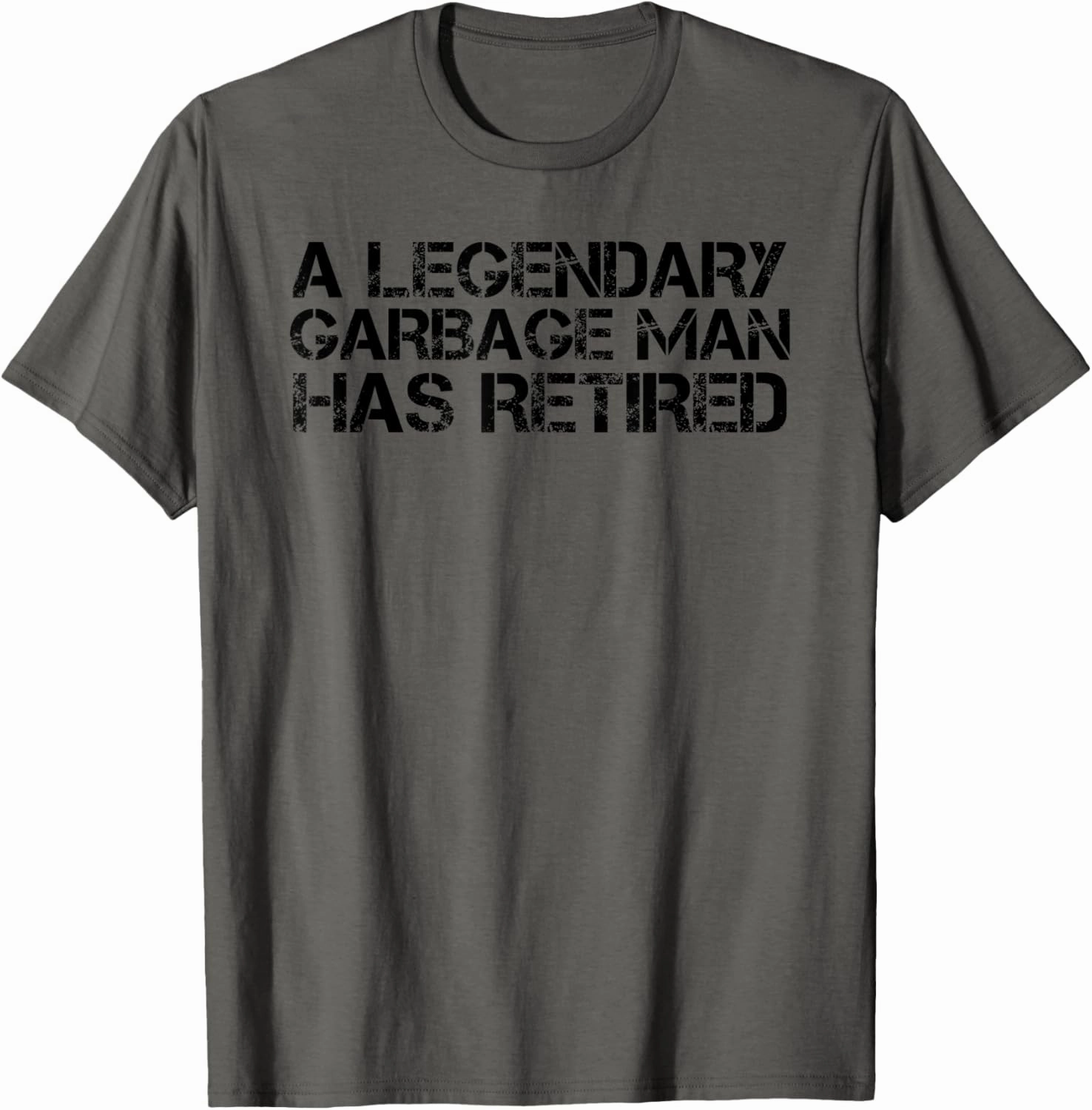 A LEGENDARY GARBAGE MAN RETIRED Funny Retirement Trash Gift T-Shirt